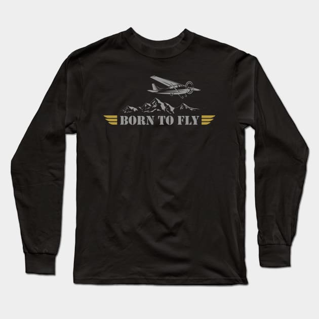 BORN TO FLY  Pilot Plane - single airplane Long Sleeve T-Shirt by Pannolinno